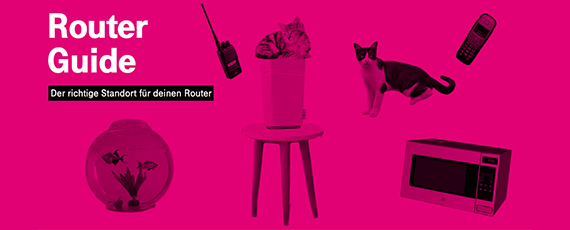 Router Guide – Störquellen für WLAN vermeiden Magenta Router Guide zeigt typische Störquellen wie Mikrowelle, Funkgeräte, Fischglas und Katze
