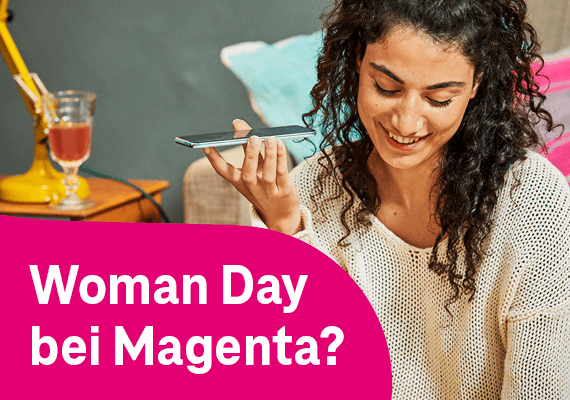 Womanday bei Magenta?