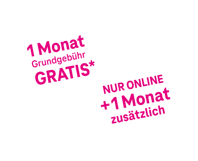 1 Monat Grundgebühr Gratis. Nur Online +1 Monat zusätzlich.