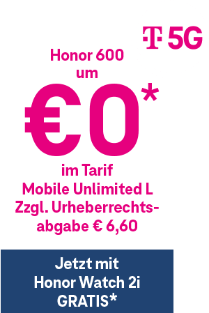 Honor 600 um €0 im Tarif Mobile Unlimited L, zzgl. Urheberrechtsabgabe € 6,60, Jetzt mit Honor Watch 2i Gratis