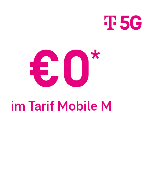 € 0 im Tarif Mobile M - Unlimitierte Daten