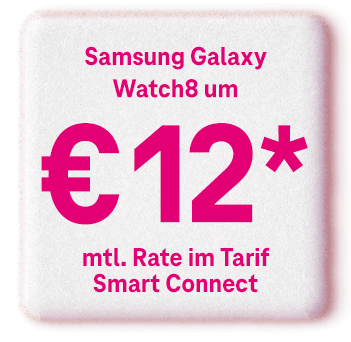 Samsung Galaxy Watch 8 um € 12 monatliche Rate im Tarif Smart Connect