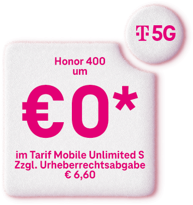 Honor 400 um € 0 im Tarif Mobile Unlimited S, zzgl. Urherberrechtsabgabe € 6,60