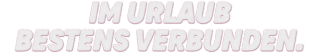 Im Urlaub bestens verbunden.