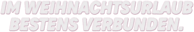Im Weihnachtsurlaub bestens verbunden.
