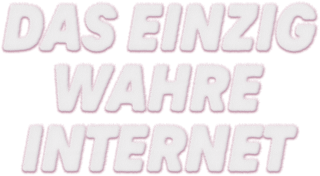 Das einzig wahre Internet