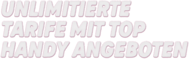 Unlimitierte Tarife mit Top Handy Angeboten