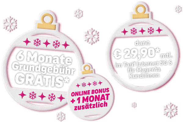 6 Monate Grundgebühr Gratis, Onlinebonus +1 Monat zusätzlich, dann € 29,90 monatlich im Tarif Internet 5G S für Magenta Kund:innen