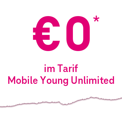 € 0 im Tarif Mobile Young Unlimited € 0 im Tarif Mobile Young Unlimited
