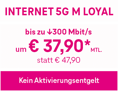 Internet 5G M Loyal, bis zu 300 Mbit/s Download um 37,90 Euro monatliche Grundgebühr, statt 47,90 Euro und kein Aktivierungsentgelt