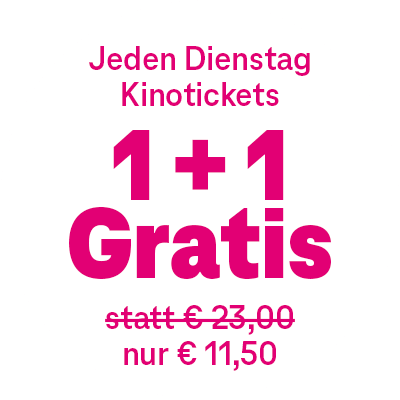 Jeden Dienstag Kinotickets 1 + 1 Gratis. Statt € 23,00 nur € 11,50.