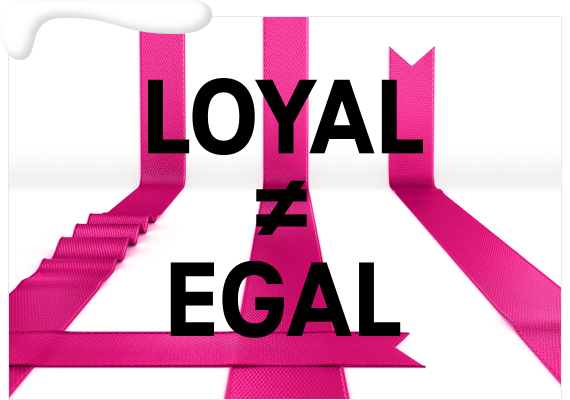 Loyal ist nicht egal