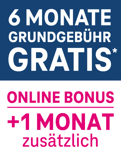 6 Monate Grundgebühr gratis. Online Bonus: +1 Monat zusätzlich. 6 Monate Grundgebühr gratis. Online Bonus: +1 Monat zusätzlich.