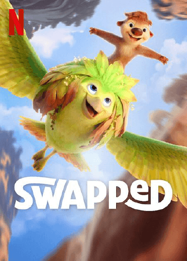 Filmposter des Filmes Swapped mit Netflix Logo: Ein Animationsfilm zeigt einen Vogel und eine Kreatur die auf ihm lachend durch die Luft fliegt.