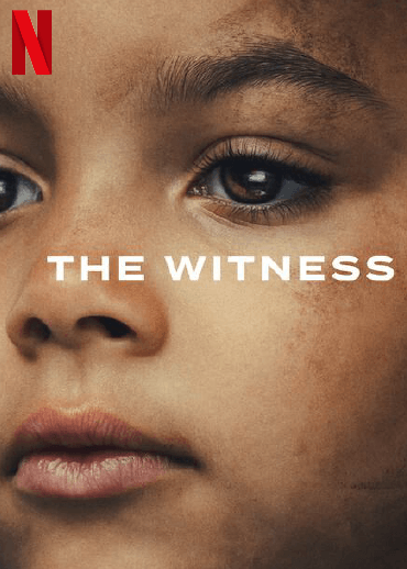 Filmposter des Filmes The Witness mit Netflix Logo: Nahaufnahme des Gesichtes eines kleinen Mädchens