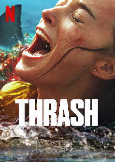 Filmposter des Films Thrash mit Netflix Logo: Eine Frau im Wasser schreit