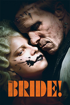 Filmposter the Bride. Eine Frau und ein Mann berühren ihre Gesichter. Die Frau ist mit schwarzem Lippenstift und Make-Up Spuren geschminkt. Der Mann hat viele Narben.