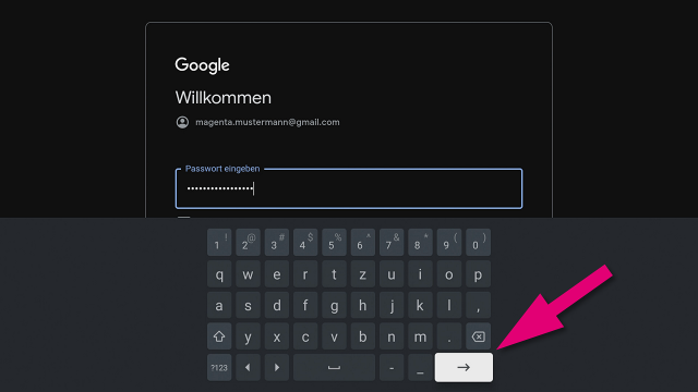 TV Box - Google Passwort bestätigen Bildschirm zur Google-Passworteingabe mit ausgefülltem Passwortfeld und Pfeil auf die Bestätigungstaste der Bildschirmtastatur.