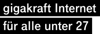 gigakraft Internet für alle unter 27 gigakraft Internet für alle unter 27