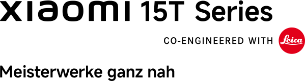 Xiaomi 15T Series Co-Engineerd with Leica, Meisterwerke ganz nah